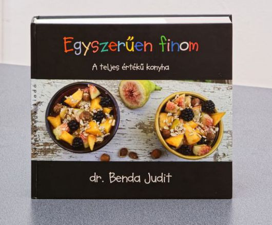Dr. Benda Judit: Egyszerűen finom