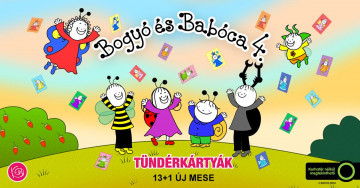 Megtartjuk a Bogyó és Babóca 4. ‒ Tündérkártyák ‒ 13 + 1 új mese bemutatóját!