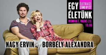 Nagy Ervin és Borbély Alexandra színre viszik az életüket Nagy Ervin és Borbély Alexandra színre viszik az életüket
