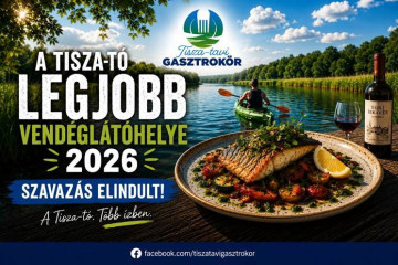 Elindult a szavazás: Keresik 2026 legjobb Tisza-Tavi vendéglátóhelyet